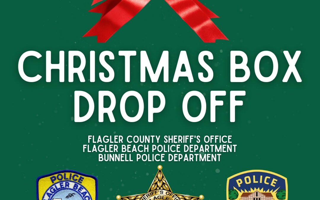 A green flyer with a red bow at the top announces a "Christmas Box Drop Off" in Flagler County. It lists the Flagler County Sheriff's Office, Flagler Beach Police Department, and Bunnell Police Department. Each department's emblem is displayed at the bottom of the flyer. This festive news brings holiday cheer to Palm Coast residents.