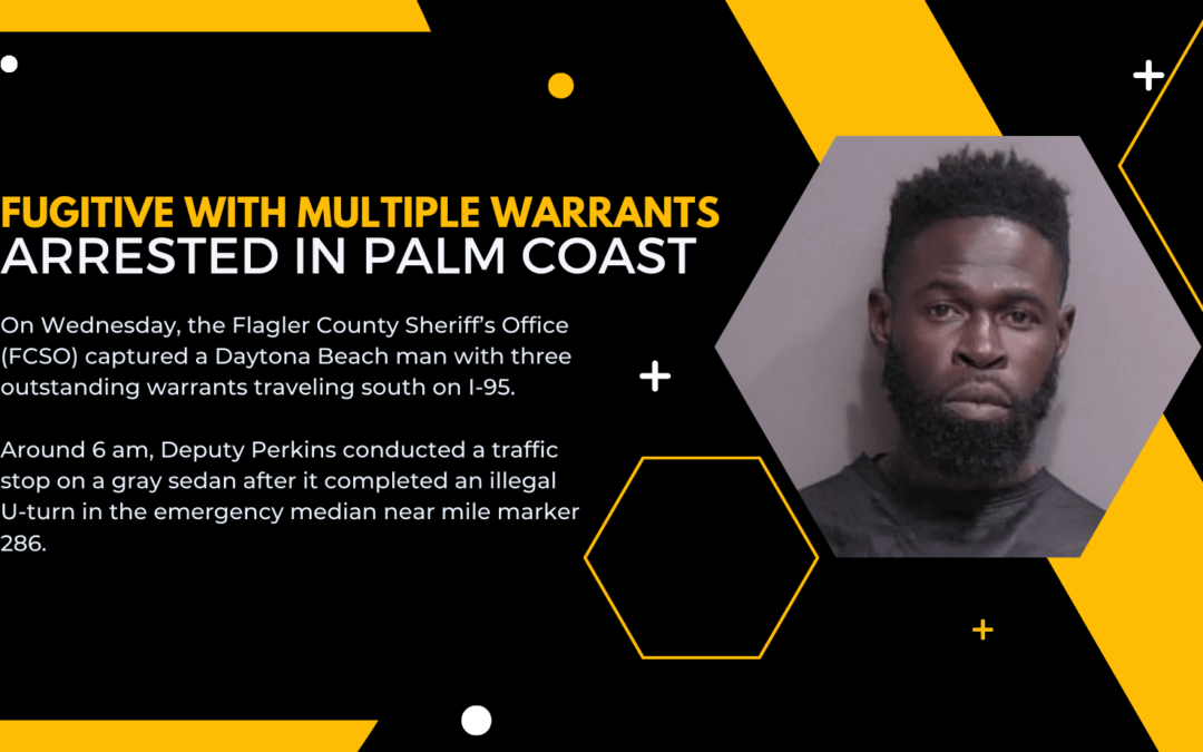 Fugitive with Multiple Warrants Captured in Palm Coast