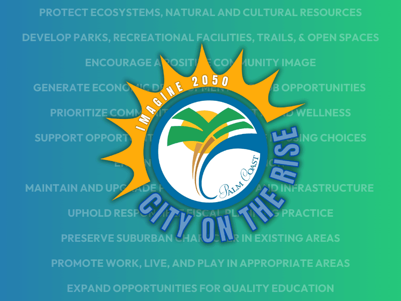 City of Palm Coast Nears Completion of “Imagine 2050” Comprehensive Plan Update