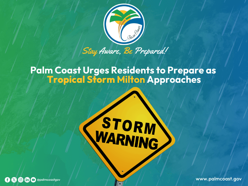 Palm Coast Urges Residents to Prepare as Tropical Storm Milton Approaches