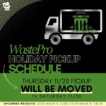 A graphic showing a waste collection truck with text about WastePro's holiday pickup schedule change Thursday / pickup is rescheduled to Saturday / Upcoming holidays: / moved to / and // moved to //