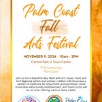 Flyer for the Palm Coast Fall Arts Festival on November , , from AM to PM at Central Park in Town Center Features art, music, food, regional artists, and food trucks Hosted by the City of Palm Coast and Flagler County Cultural Council